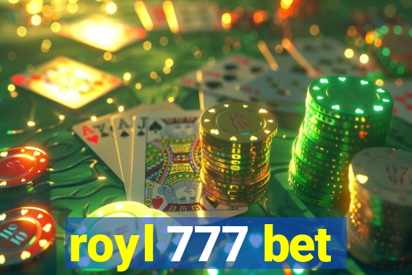 royl 777 bet