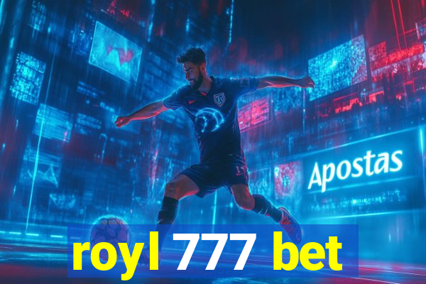 royl 777 bet