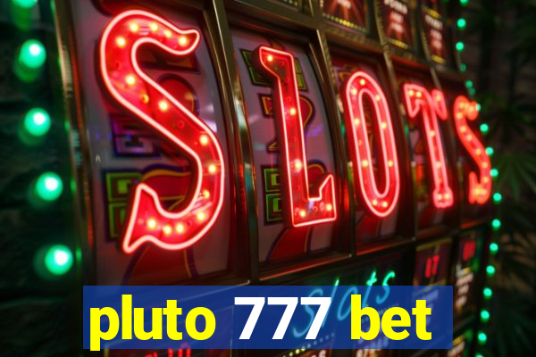 pluto 777 bet