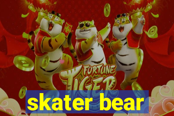 skater bear