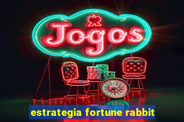 estrategia fortune rabbit