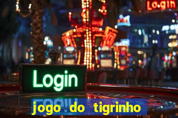 jogo do tigrinho que paga