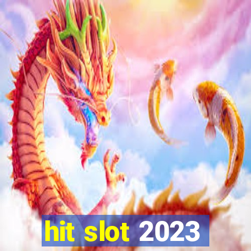 hit slot 2023