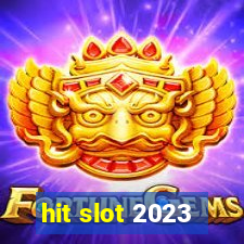 hit slot 2023