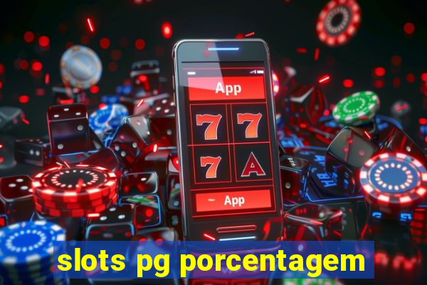 slots pg porcentagem