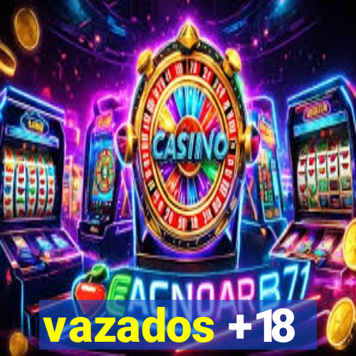 vazados +18