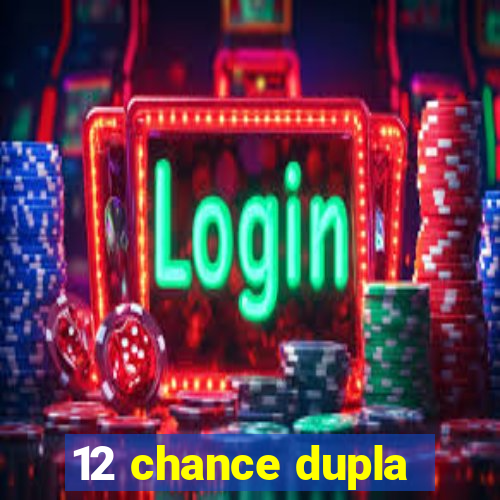 12 chance dupla