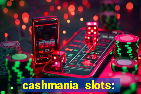 cashmania slots: slot games