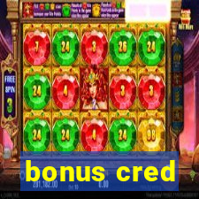 bonus cred