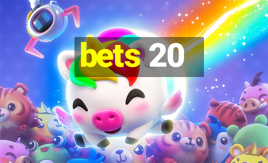 bets 20