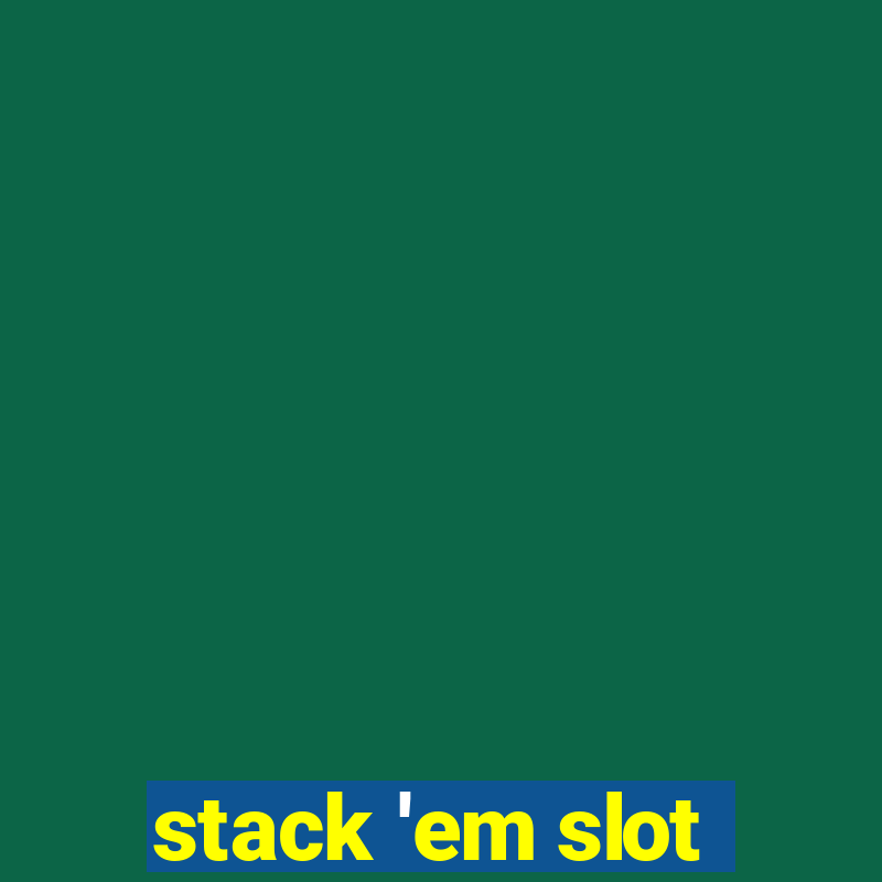 stack 'em slot