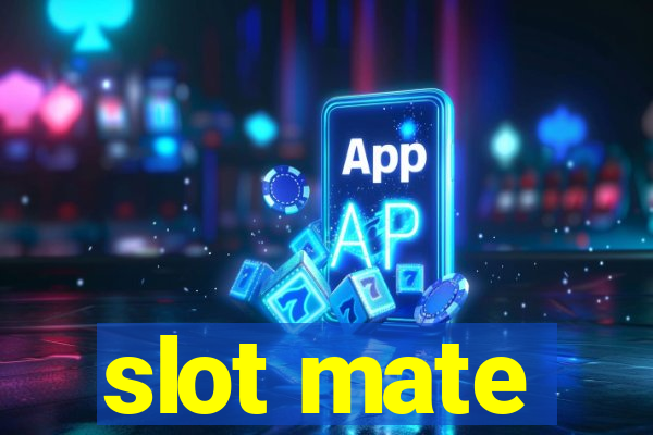 slot mate