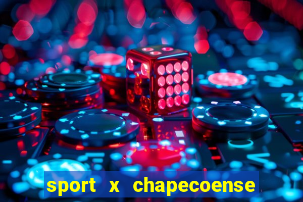 sport x chapecoense ao vivo