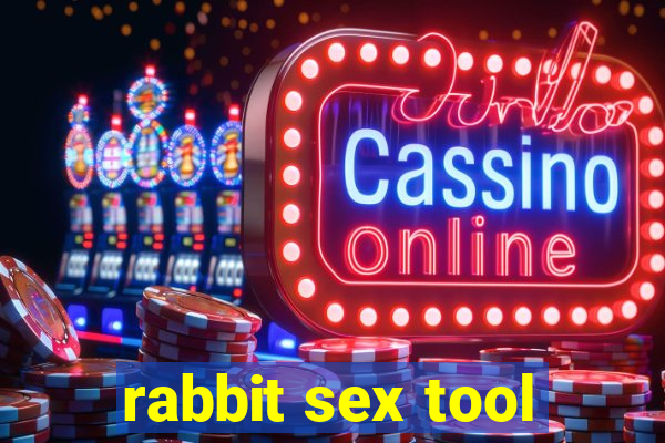 rabbit sex tool