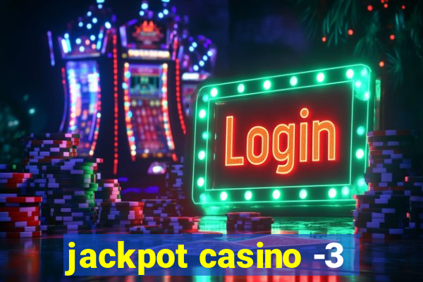 jackpot casino -3