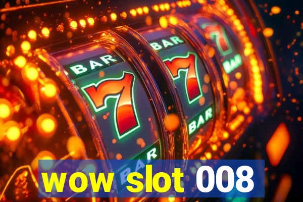 wow slot 008