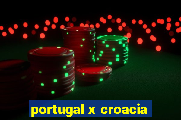 portugal x croacia