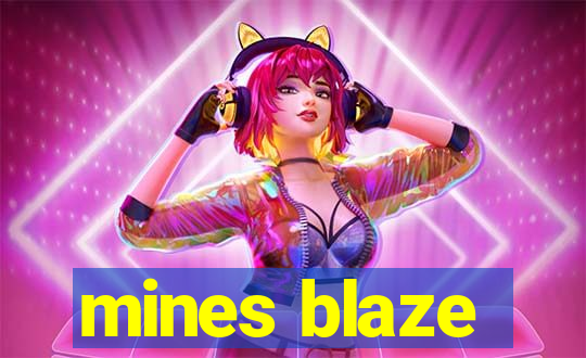 mines blaze