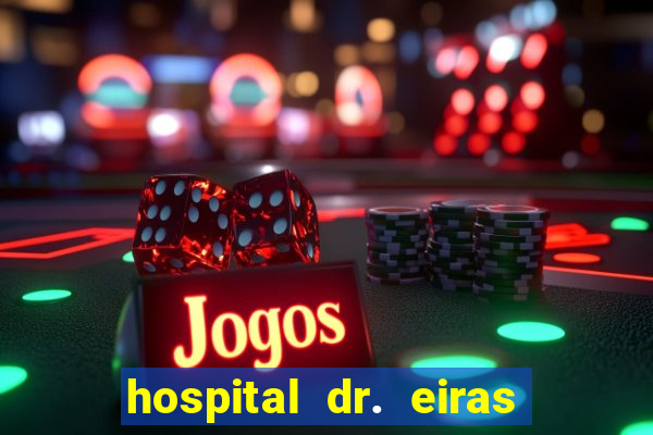 hospital dr. eiras em botafogo