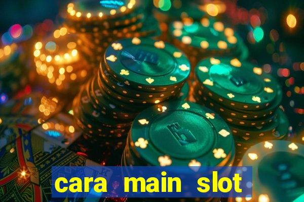 cara main slot untuk pemula