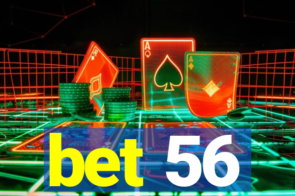 bet 56