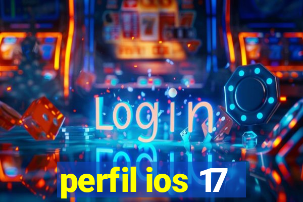 perfil ios 17