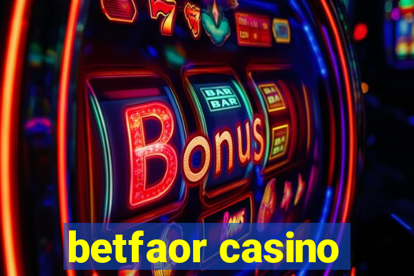 betfaor casino