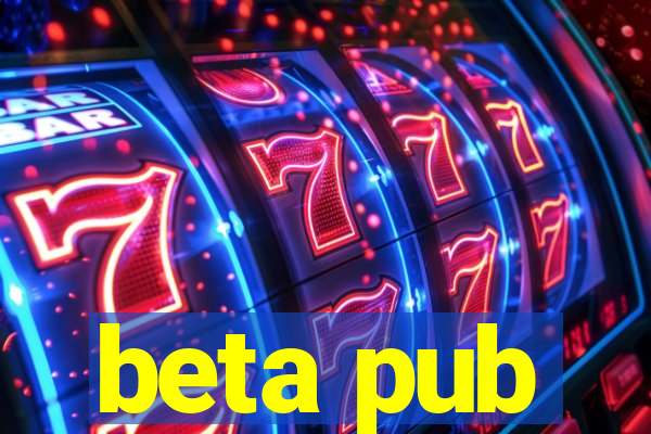 beta pub