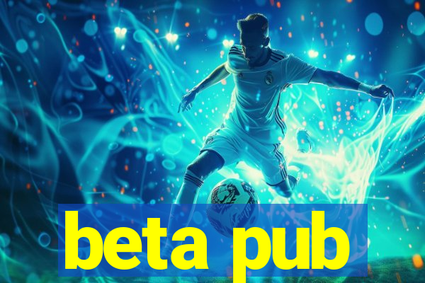 beta pub