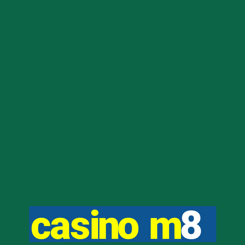 casino m8