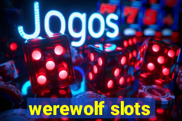 werewolf slots