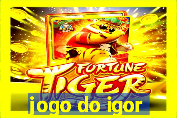 jogo do igor