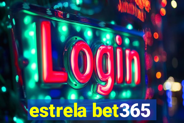 estrela bet365