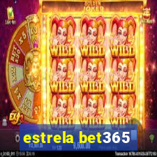 estrela bet365