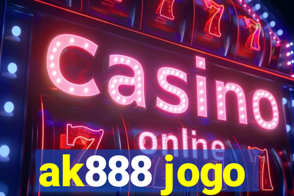 ak888 jogo