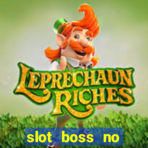 slot boss no deposit bonus