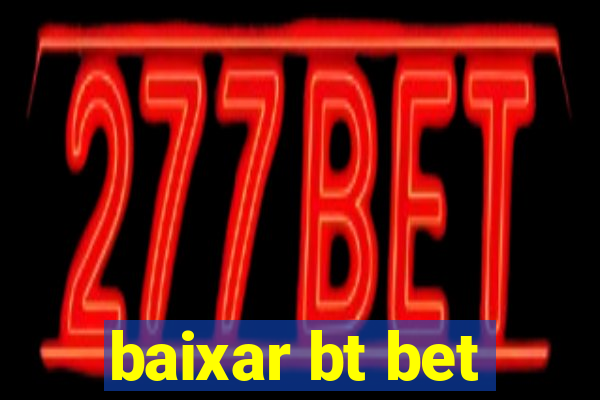 baixar bt bet