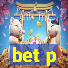 bet p