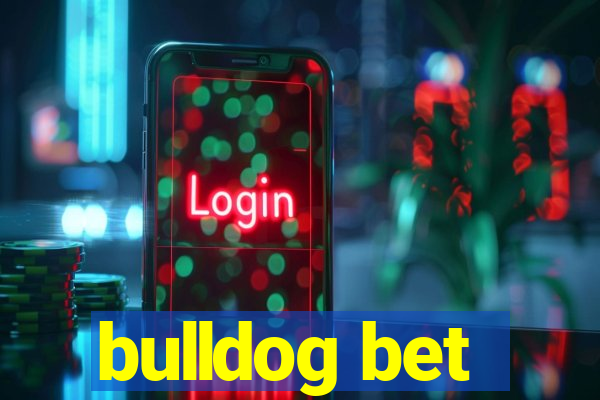 bulldog bet