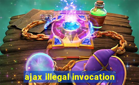 ajax illegal invocation