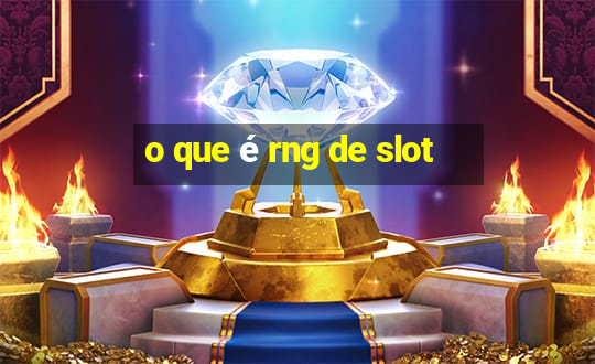 o que é rng de slot