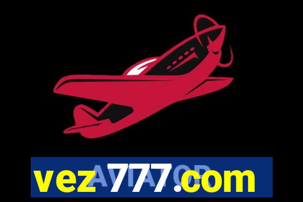 vez 777.com