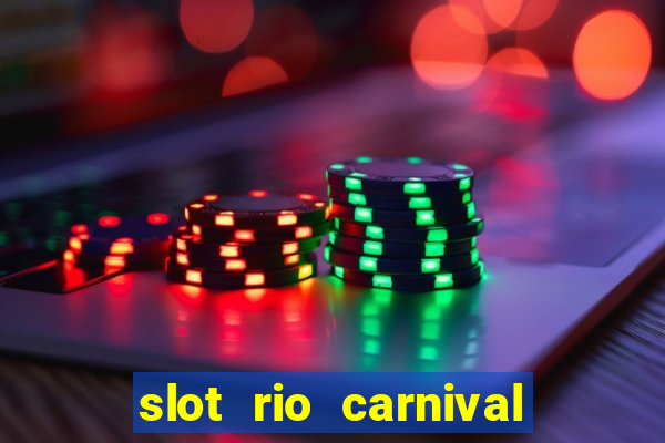 slot rio carnival paga mesmo