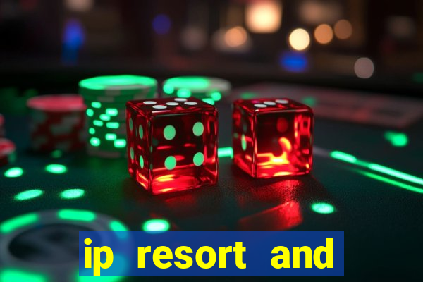 ip resort and casino biloxi mississippi