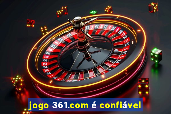 jogo 361.com é confiável