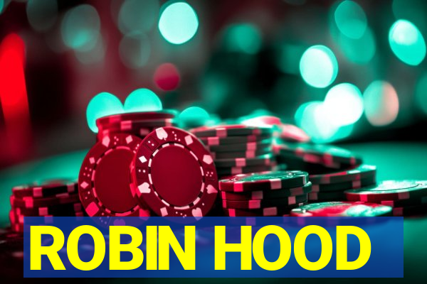 ROBIN HOOD