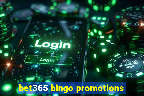 bet365 bingo promotions