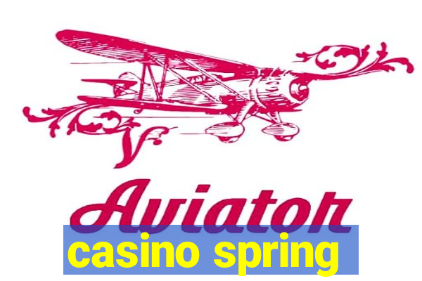 casino spring