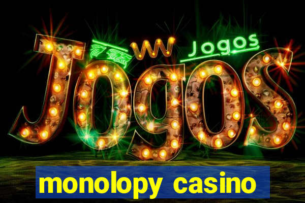 monolopy casino