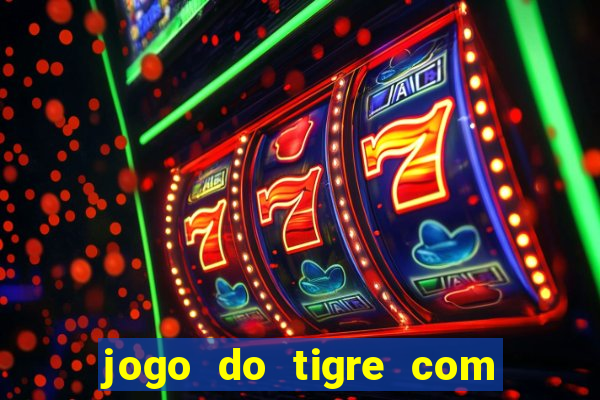 jogo do tigre com rodadas grátis